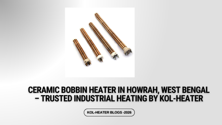 When industries search for a high-performance Ceramic Bobbin Heater in Howrah, West Bengal, they look for reliability, efficiency, and long service life. We proudly introduce Kol-Heater (Kolkata Heater), a leading manufacturer based in Kolkata, delivering premium industrial heating solutions to machine manufacturers across India.