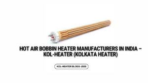 Hot Air Bobbin Heater Manufacturers in India – Kol-Heater (Kolkata Heater)