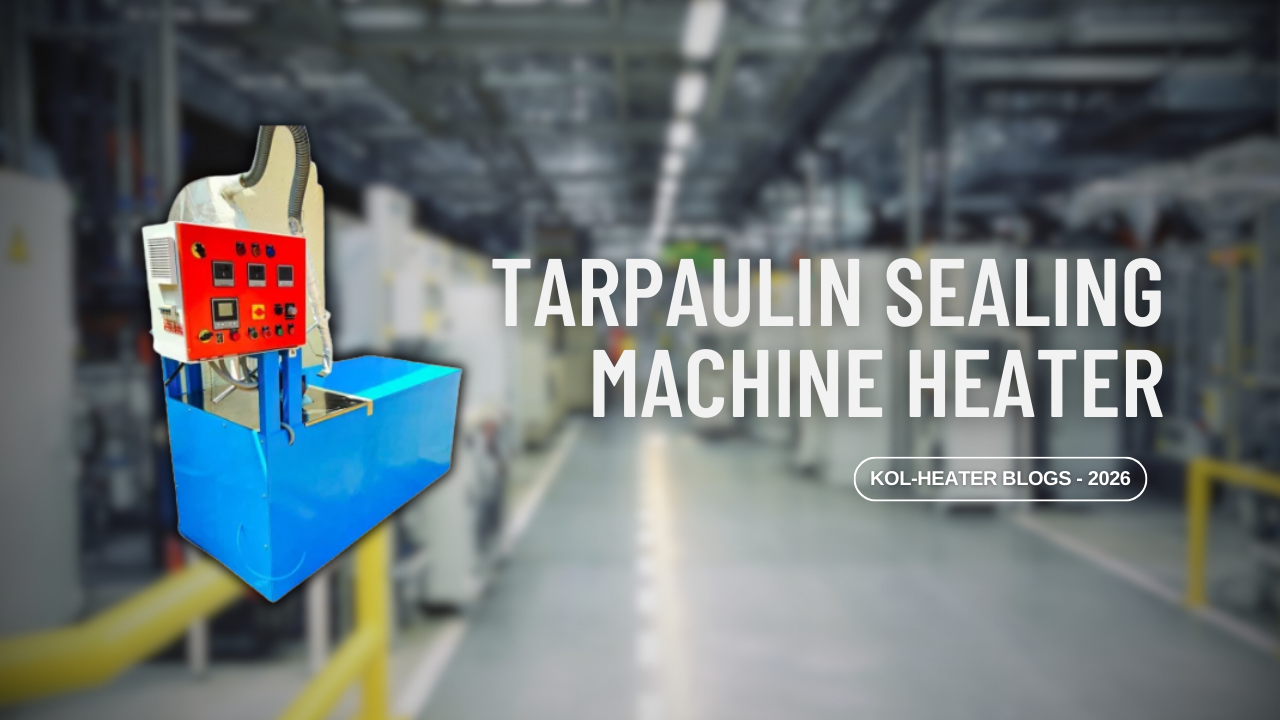 Tarpaulin Sealing Machine Heater