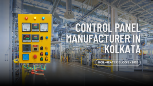 Control Panel Manufacturer in Kolkata | Kol-Heater